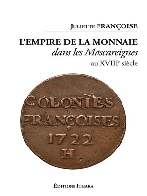 cover image of L'empire de la monnaie dans les Mascareignes au XVIIIe siècle